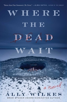 Where the Dead Wait by Wilkes, Ally