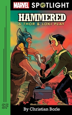 Hammered: A Thor & Loki Play by Borle, Christian