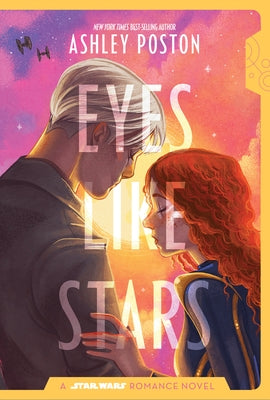 Star Wars: Eyes Like Stars by Poston, Ashley