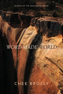 Word-Made World by Brossy, Chee