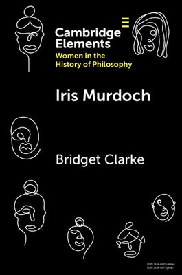 Iris Murdoch by Clarke, Bridget