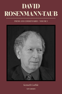 David Rosenmann-Taub: Poems and Commentaries: Volume I by Rosenmann-Taub, David