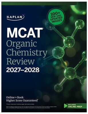 MCAT Organic Chemistry Review 2027-2028: Online + Book by Kaplan Test Prep
