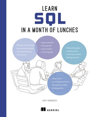 Learn SQL in a Month of Lunches by Iannucci, Jeff