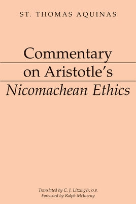 Commentary on Aristotle's Nicomachean Ethics by Aquinas, Thomas