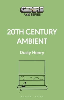 20th Century Ambient by Henry, Dusty