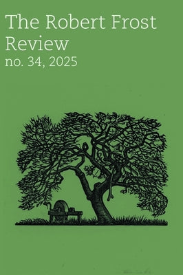 The Robert Frost Review: No. 34, 2025 by Smith, Virginia