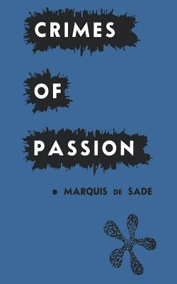 Crimes of Passion by Sade, Marquis de