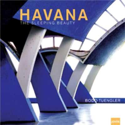 Havana: The Sleeping Beauty by Visscher, Jochen