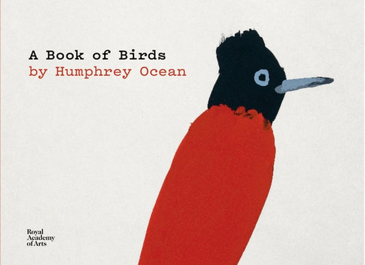 A Book of Birds: By Humphrey Ocean. by Ocean, Humphrey