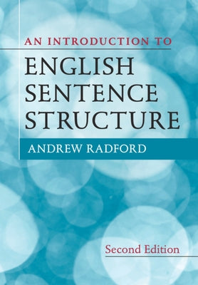 An Introduction to English Sentence Structure by Radford, Andrew