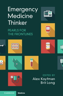 Emergency Medicine Thinker by Koyfman, Alex