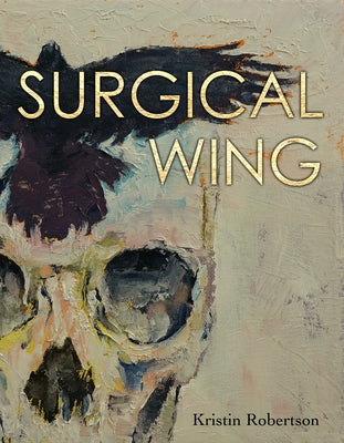 Surgical Wing by Robertson, Kristin