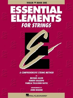 Essential Elements for Strings Violin Book 1 Beginner Violin Method with Fingerings Bowings and Music Theory Hal Leonard String Method by Gillespie, Robert
