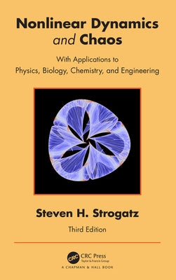Nonlinear Dynamics and Chaos: With Applications to Physics, Biology, Chemistry, and Engineering by Strogatz, Steven H.