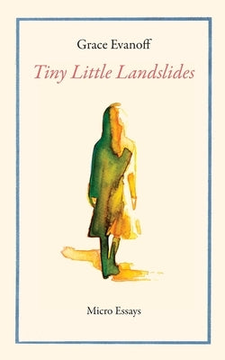 Tiny Little Landslides by Evanoff, Grace