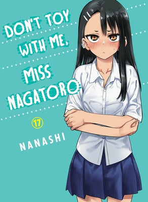 Don't Toy with Me, Miss Nagatoro 17 by Nanashi