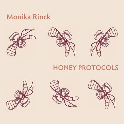 Honey Protocols by Rinck, Monika