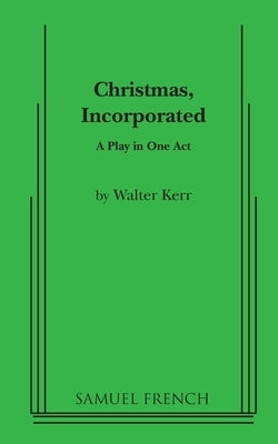 Christmas, Incorporated by Kerr, Walter