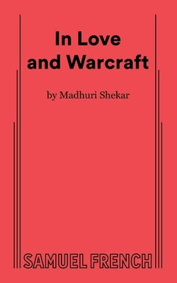 In Love and Warcraft by Shekar, Madhuri