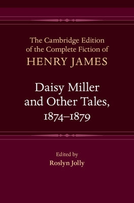 Daisy Miller and Other Tales, 1874-1879 by James, Henry