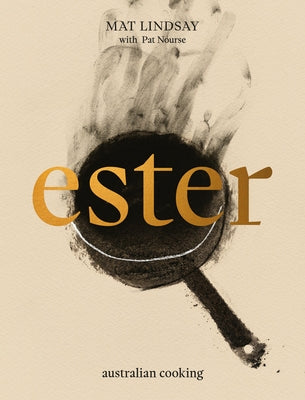 Ester: Australian Cooking by Lindsay, Mat