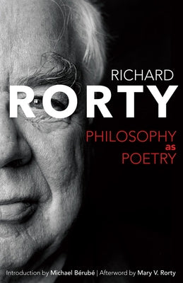 Philosophy as Poetry by Rorty, Richard