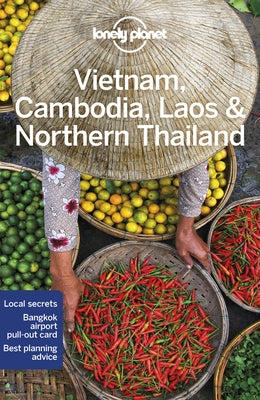 Lonely Planet Vietnam, Cambodia, Laos & Northern Thailand by Bloom, Greg