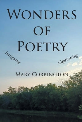 Wonders of Poetry by Corrington, Mary