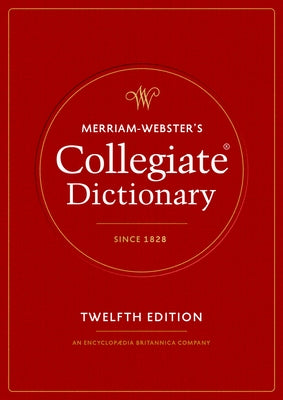 Merriam-Webster's Collegiate Dictionary by Merriam-Webster