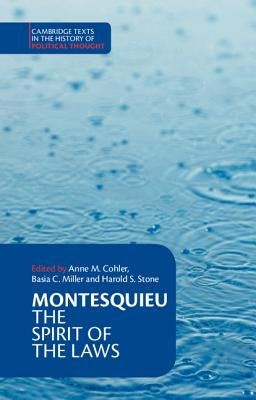 Montesquieu: The Spirit of the Laws by Montesquieu, Charles De Secondat