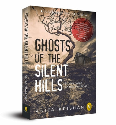 Ghosts of the Silent Hills: Stories Based on True Hauntings by Krishan, Anita