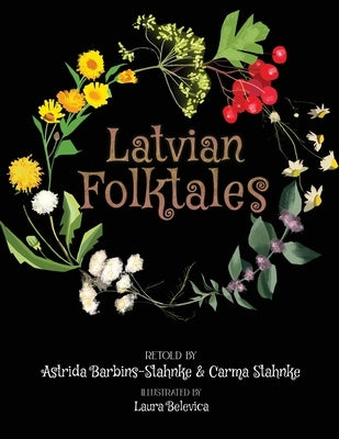 Latvian Folktales by Barbins-Stahnke, Astrida