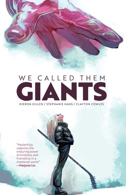 We Called Them Giants by Gillen, Kieron