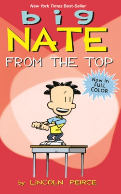 Big Nate: From the Top by Peirce, Lincoln