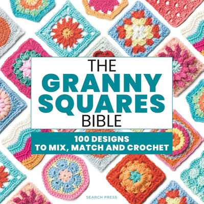 The Granny Squares Bible: 110 Designs to Mix, Match and Crochet by Aono-Billson, Hiroko
