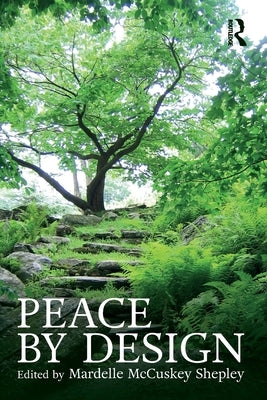 Peace by Design by McCuskey Shepley, Mardelle