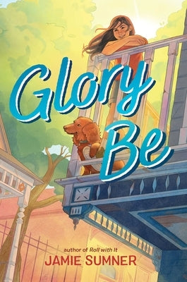 Glory Be by Sumner, Jamie