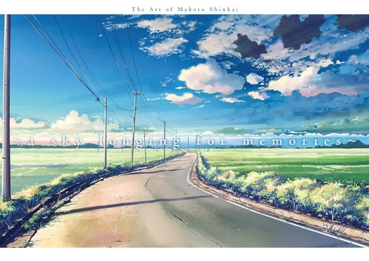 A Sky Longing for Memories: The Art of Makoto Shinkai by Shinkai, Makoto