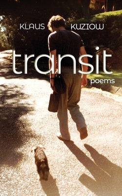 Transit: Poems by Kuziow, Klaus