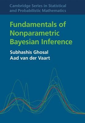 Fundamentals of Nonparametric Bayesian Inference by Ghosal, Subhashis