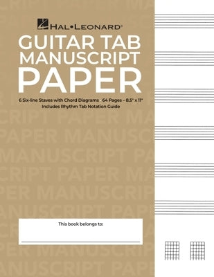 Guitar Tablature Manuscript Paper Standard Edition 64 Pages for Music Notation and Chord Diagrams by Hal Leonard Corp