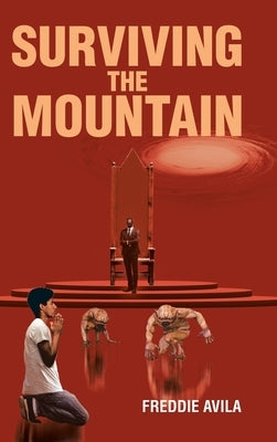 Surviving the Mountain by Avila, Freddie