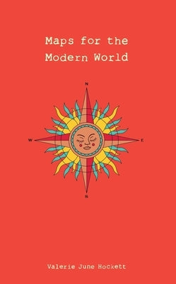 Maps for the Modern World by Hockett, Valerie June