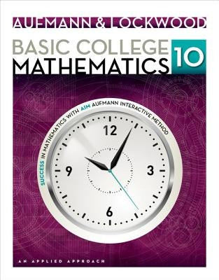 Basic College Mathematics: An Applied Approach by Aufmann, Richard