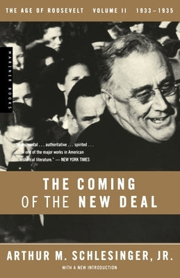 The Coming of the New Deal, 1933-1935 by Schlesinger, Arthur M.