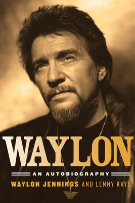 Waylon: An Autobiography by Jennings, Waylon