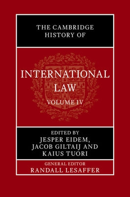 The Cambridge History of International Law: Volume 4, International Law in the Middle East and the Mediterranean During Antiquity by Lesaffer, Randall