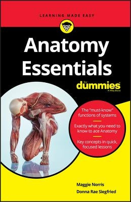 Anatomy Essentials for Dummies by Norris, Maggie A.