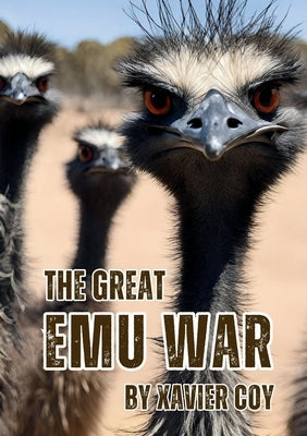 The Great Emu War by Coy, Xavier